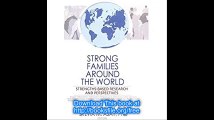 Strong Families Around the World Strengths-Based Research and Perspectives