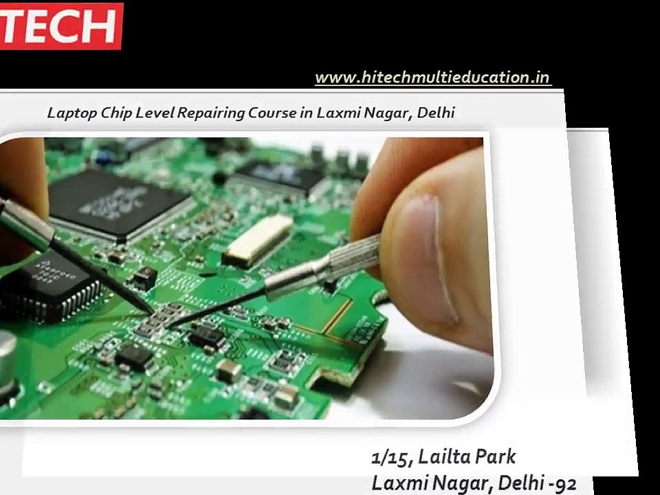 Hi Tech is Offering Highly Specialized Mobile Repairing Course in Laxmi Nagar, Delhi