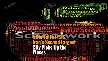 After Fall of ISIS, Iraq’s Second-Largest City Picks Up the Pieces