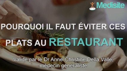 Pourquoi vous ne devriez pas choisir ces plats au restaurant