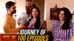 Ghadge & Soon Completes 100 Episodes | Starcast Talks About Their Journey | Colors Marathi Serial