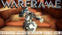 Warframe Ankyros Prime - Critical Riven Build
