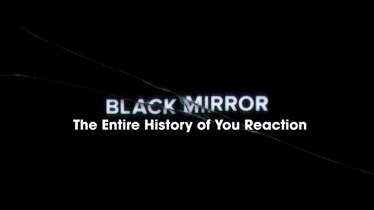 Black Mirror "The Entire History of You" Reaction