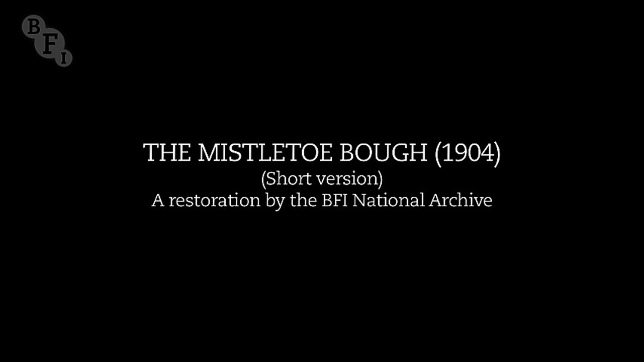 The Mistletoe Bough (1904) Short Version