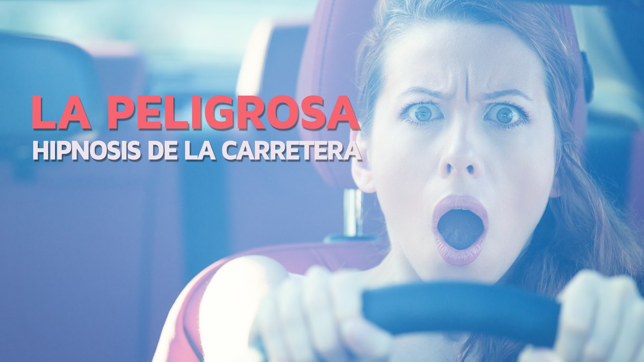 La peligrosa “hipnosis de la carretera” 