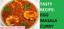 EGG MASALA: egg masala gravy | simple egg curry recipe | egg masala curry recipe