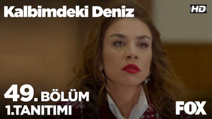 Kalbimdeki Deniz 49. Bölüm 1. Tanıtım