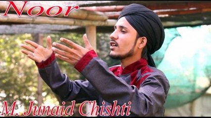 M. Junaid Chishti - | Noor | Naat | Prophet Mohammad PBUH | HD Video