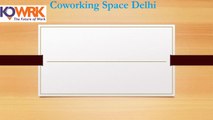 Find Coworking and Shared Office Space in Delhi- kowrk