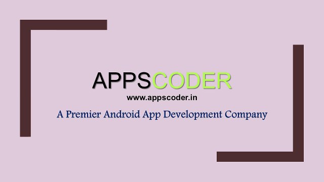 Android App Development Company in Kolkata- Apps Coder