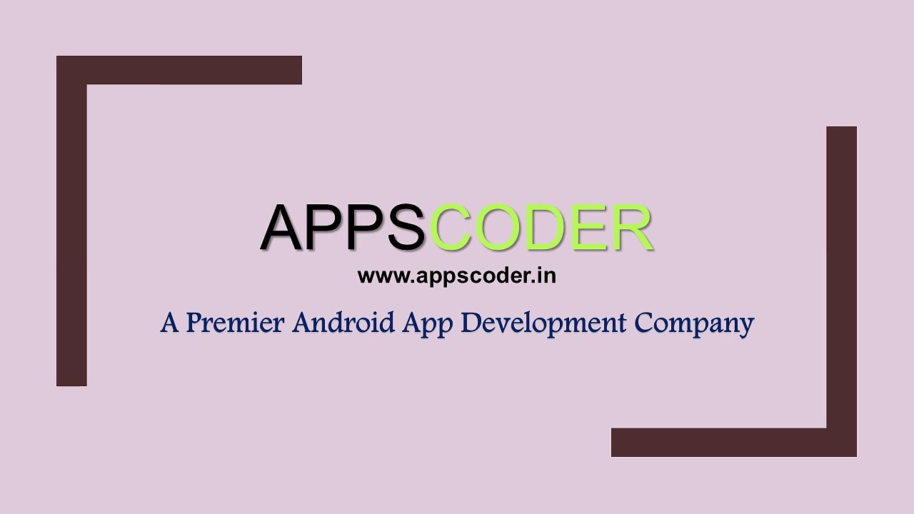 Android App Development Company in Kolkata- Apps Coder