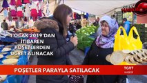 Poşetler Parayla Satılacak