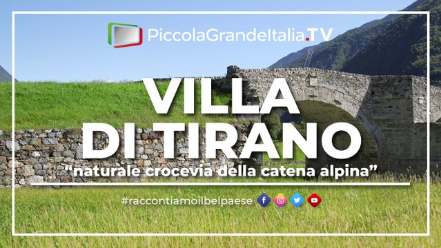 Villa di Tirano - Piccola Grande Italia