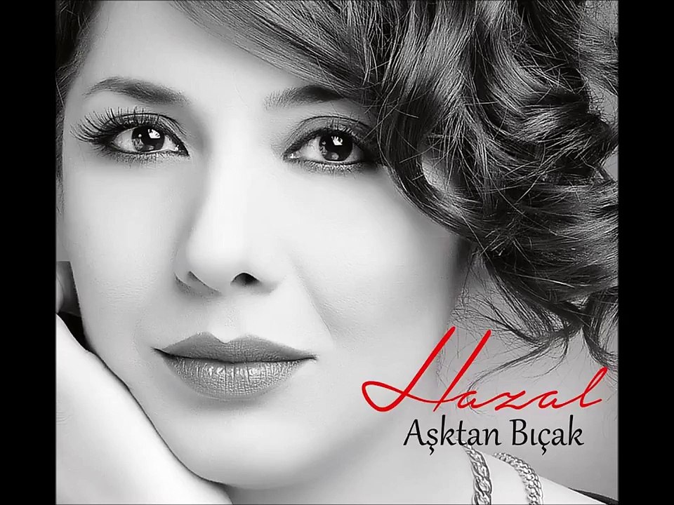 Hazal - Aşktan Bıçak