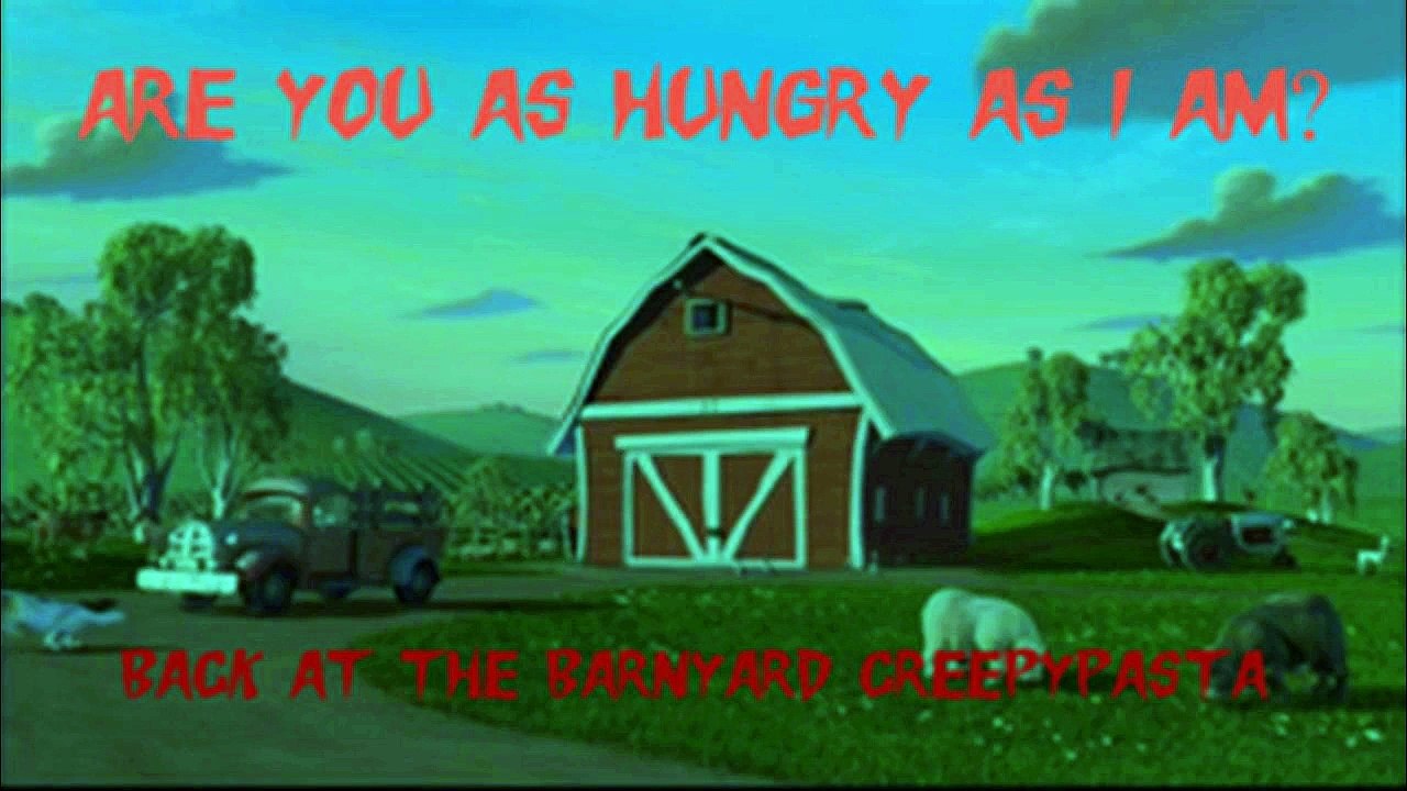 Back at the Barnyard Creepypasta Part One