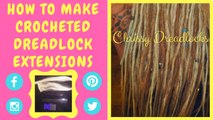 HOW TO CROCHET DREADLOCKS - DREADLOCK EXTENSIONS TUTORIAL