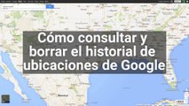 Cómo consultar el historial de ubicaciones de Google