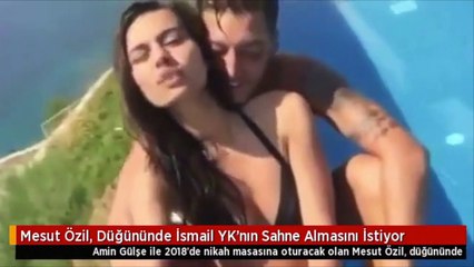Mesut Özil düğününde İsmail YK'nın şarkı söylemesini istedi