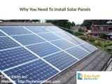 Top Reasons as to Why You Need To Install Solar Panels