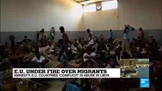 E.U. under fire over migrants: Amnesty says states complicit in abuse in Libya