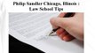 Philip Sandler Chicago, Illinois - Law School Tips