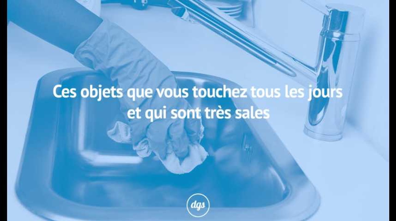 Ces objets que vous utilisez tous les jours et qui sont pourtant très sales