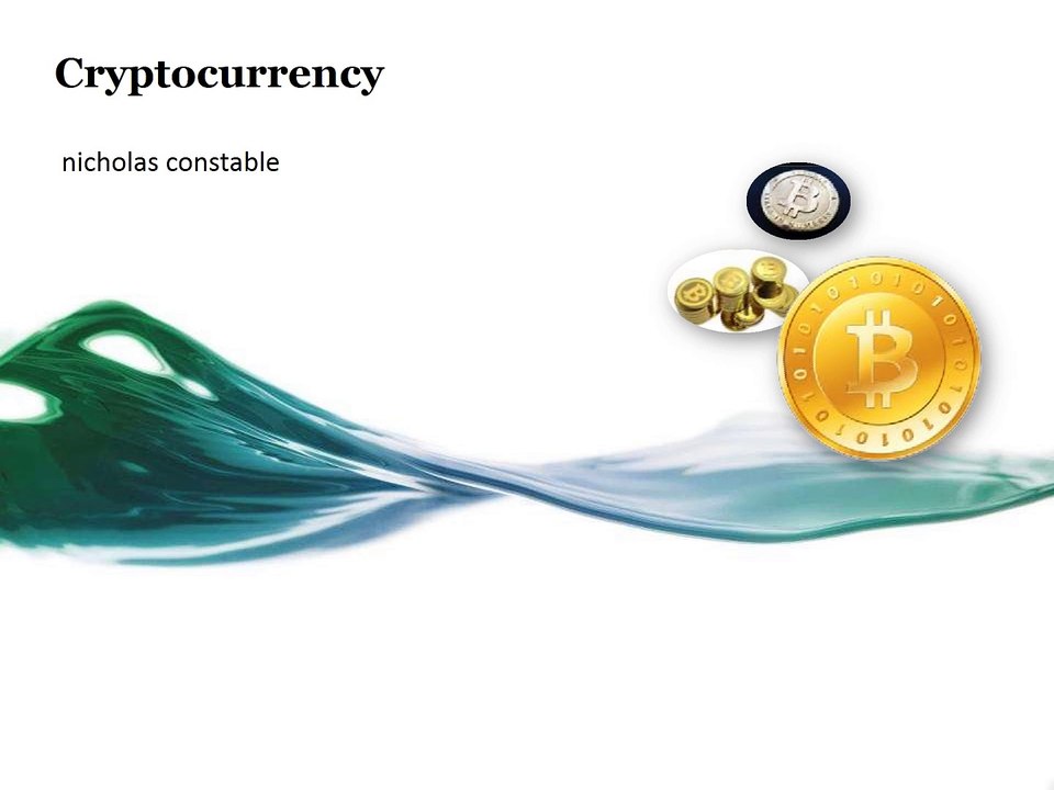 Cryptocurrency | by | Nicholas Constable
