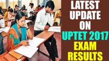 UPTET 2017 results expected to be declared on December 15th | Oneindia News