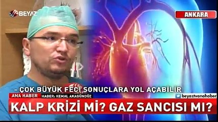 Kalp krizi mi, gaz sancısı mı?