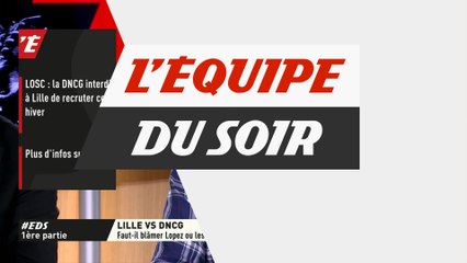 Foot - EDS : Moatti analyse la sanction de la DNCG à l'encontre de Lille !