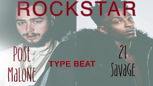 POST MALONE X 21 SAVAGE Rockstar type beat