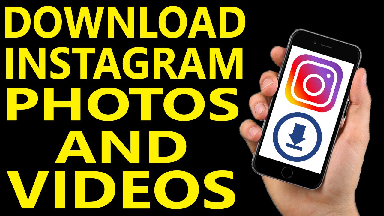 How to download Instagram photos and videos