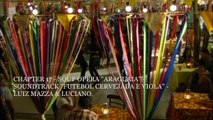 Trilha Sonora Novela Araguaia - Capitulo 17 - Música Futebol Cervejada e Viola - Luiz Mazza e Luciano