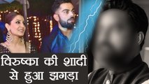 Virat Kohli - Anushka Sharma Wedding: Guests indulge in Ugly fight | FilmiBeat