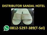 HP/WA 0812-5297-389 (T-Sel) Sandal Hotel Murah Bogor, Sandal Hotel Polos Surabaya, Sandal Hotel Polos Malang,