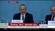 Dışişleri Bakanı Çavuşoğlu: Bugün zulme dur demek için toplandık