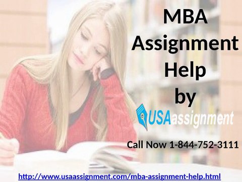MBA Assignment Help | Essay Writing | Call 1 844-752-3111