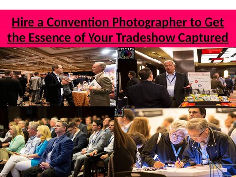 Hire Professional Photographer for Convention & Conference in Las Vegas