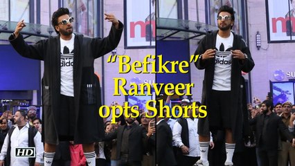 Befikre Ranveer Singh opts Shorts for Uber Cool Look