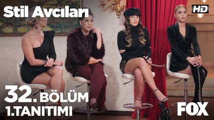 Stil Avcıları 32. Bölüm Tantımı