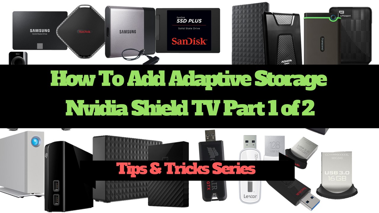 How To Add Adaptive Storage To The Shield TV Part1