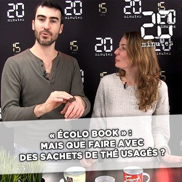 «Écolo book»: Mais que faire avec des sachets de thé usagés ?