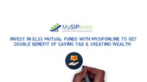 Enjoy Benefits of Investment in ELSS Mutual Funds