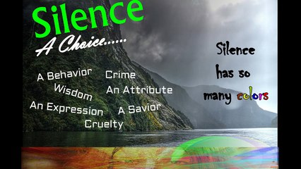 Silence is a Choice - Power of Silence - by The HDLIFE