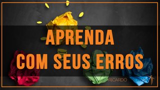 Aprender Com Os Erros – O Segredo Para Você Parar De Repetir Os Mesmos Erros E Como Aprender Com Erros