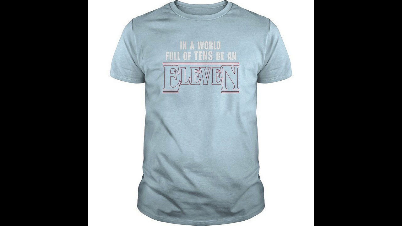 OFFICIAL IN A WORLD FULL OF TEN BE AN ELEVEN SHIRT, HOODIE, SWEATER