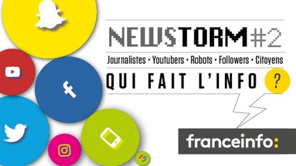 Newstorm#2 Qui fait l'info ?
