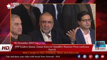 PPP Leaders Qamar Zaman Kaira & Chaudhry Manzoor Press confrence Part 02