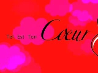 tel est Ton Coeur