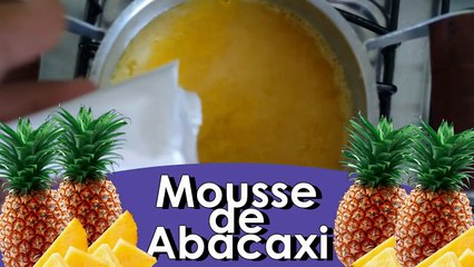 COMO FAZER MOUSSE DE ABACAXI DELICIOSO